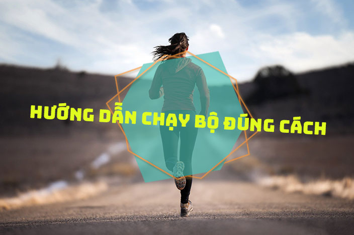 Hướng dẫn chạy bộ đúng cách